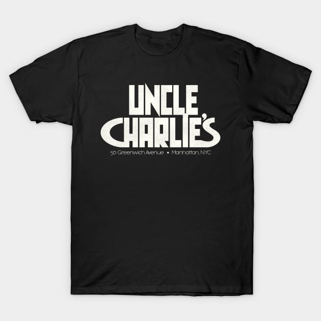 Defunct Uncle Charlie's 80s 90s Gay Nightclub NYC T-Shirt by darklordpug